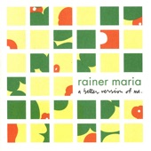 Rainer Maria - Thought I Was