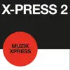 Muzik X-Press - Single album lyrics, reviews, download