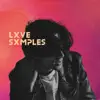 Stream & download LXVE SXMPLES - EP