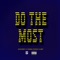 Do the Most (feat. Young Stacks) - Spaceboy lyrics