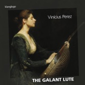 Vinícius Perez: The Galant Lute - Die galante Laute artwork