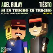 Si Es Trucho Es Trucho (feat. El Alfa & Farruko) [Tiësto Remix] artwork