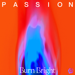 Burn Bright - Passion Cover Art