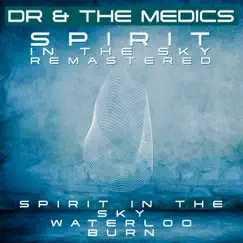 Spirit In the Sky (Remastered 2022) - Single by Doctor & The Medics album reviews, ratings, credits