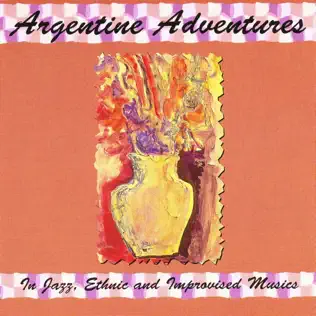 baixar álbum George Haslam - Argentine Adventures In Jazz Ethnic And Improvised Musics