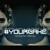 Stream & download #Yoursake (HDSe7eN Remix) - Single