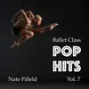 Ballet Class Pop Hits, Vol. 7 album lyrics, reviews, download