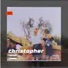 Christopher - Single album lyrics, reviews, download