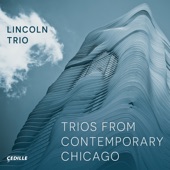 Lincoln Trio - Sanctuary for Violin, Cello & Piano: I. Without