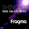 Shine On (Rene Ablaze Remix) - Single