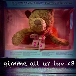 Gimme All Ur Luv - Single