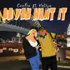 Do You Want it (feat. Katija) - Single album lyrics, reviews, download