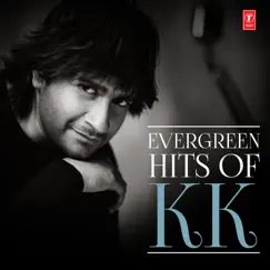 Evergreen Hits of K.K. by KK album reviews, ratings, credits