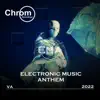 Stream & download Electronic Music Anthem 2022 (DJ Mix)