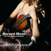 Harvest Moon: The Folk String Collection album lyrics, reviews, download