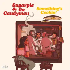 Something's Cookin' by Sugarpie and the Candymen album reviews, ratings, credits