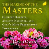 The Making of the Masters - David Owen