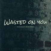 Wasted On You (feat. Michael Morgan) artwork