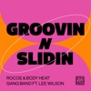 Groovin N Slidin (feat. Lee Wilson) - Single