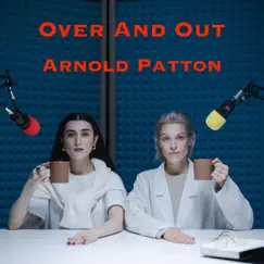Over and Out - Single by Arnold Patton album reviews, ratings, credits