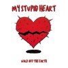 My Stupid Heart - Single