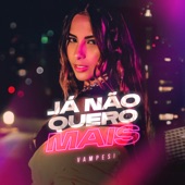 Já Não Quero Mais artwork