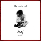 like you're god (AWAY Remix) artwork