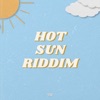 Hot Sun Riddim - EP