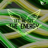 Let Me See the Energy - Single