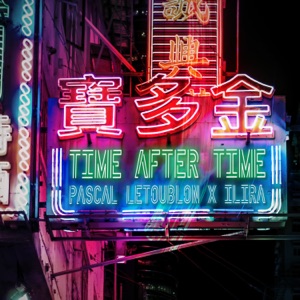Pascal Letoublon & ILIRA - Time After Time - 排舞 音樂