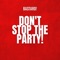 Don't stop the party artwork