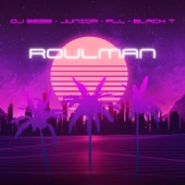 Roulman (feat. Junior, Black-T & PLL) artwork
