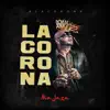 La Corona - Single album lyrics, reviews, download
