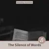 The Silence of Words album lyrics, reviews, download