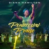Pentecostal Praise - Single