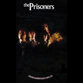 The Prisoners - What I Want