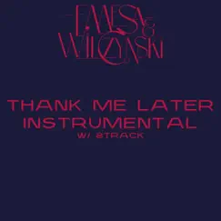 Thank Me Later (Instrumental) - Single by Wilczynski, Emesa & 8track album reviews, ratings, credits