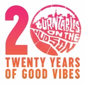 Turntables on the Hudson: Twenty Years of Good Vibes (20 Year Anniversary) [20 Year Anniversary] artwork