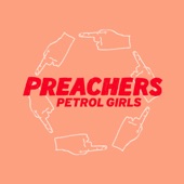 Petrol Girls - Preachers