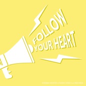 Follow Your Heart artwork
