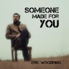 Someone Made For You - Single