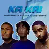 Ka Kai - Single album lyrics, reviews, download