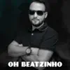 Oh Beatzinho - Single (feat. Mc Alef & DJ Guuga) - Single album lyrics, reviews, download