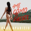 Amé cómo te fuiste - Single