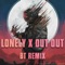 Lonely x Out Out (Remix) artwork