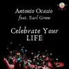 Stream & download Celebrate Your Life (feat. Earl Green) - Single