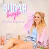 Sugar High - Single album lyrics, reviews, download