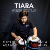 Tiara (feat. Raffa Affar) [Versi Koplo] artwork