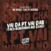 Vai da Pt Vai Dar (Taca Bundinha no Chão) - Single album lyrics, reviews, download