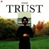 Trust - Single album lyrics, reviews, download